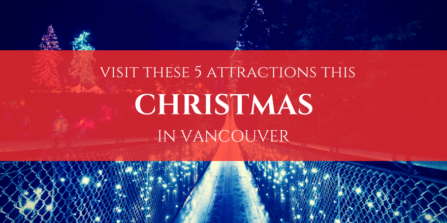 Top 5 Vancouver Christmas Attractions to Drive to this Winter